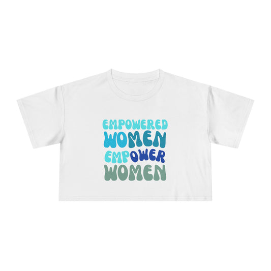 Empowered Women Crop Tee - Feminist Fashion, Women's Empowerment, Gift for Her, Casual Style, Summer Clothing